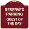 Signmission Designer Series Sign Guest of Day, Burgundy Heavy-Gauge Aluminum Sign, 18" x 18", BU-1818-23931 A-DES-BU-1818-23931 - alternate 1